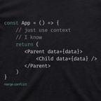 Just Use Context • React