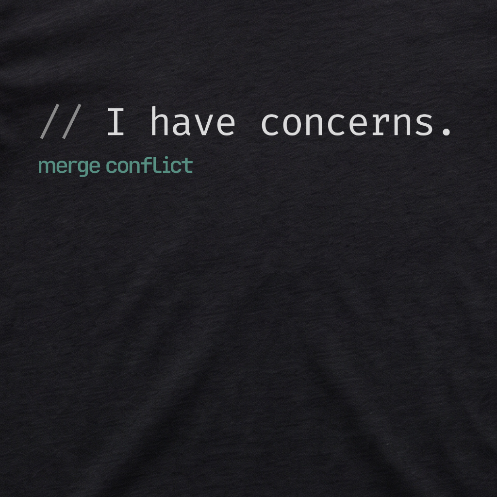 I have concerns.
