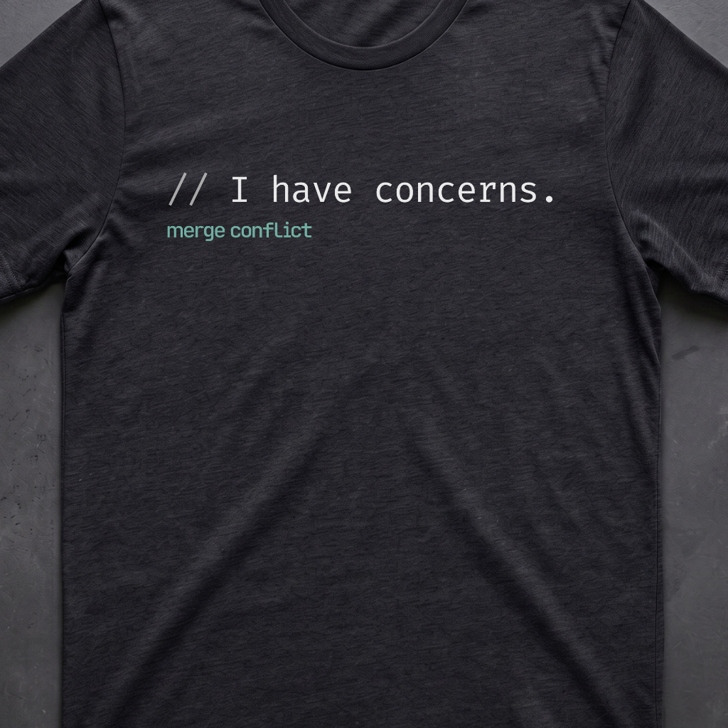 I have concerns.