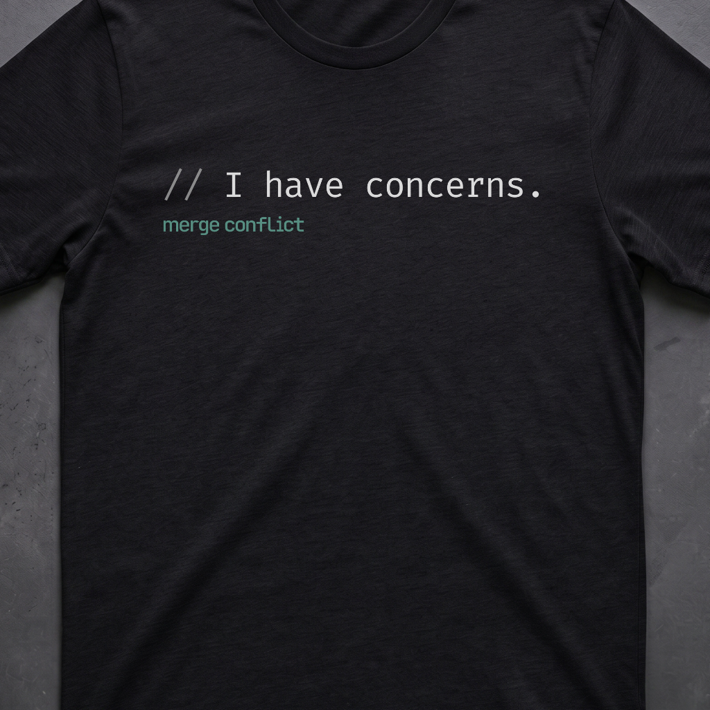I have concerns.