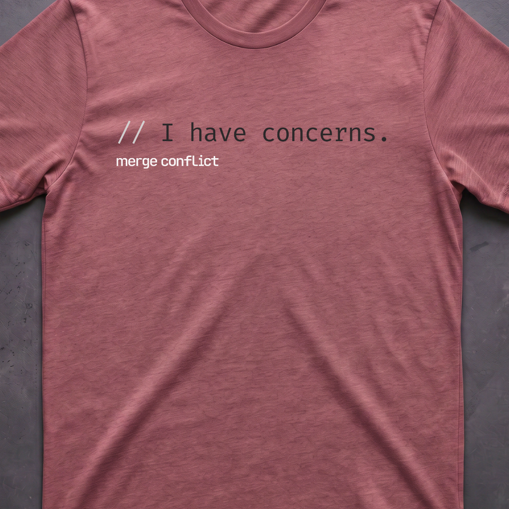 I have concerns.