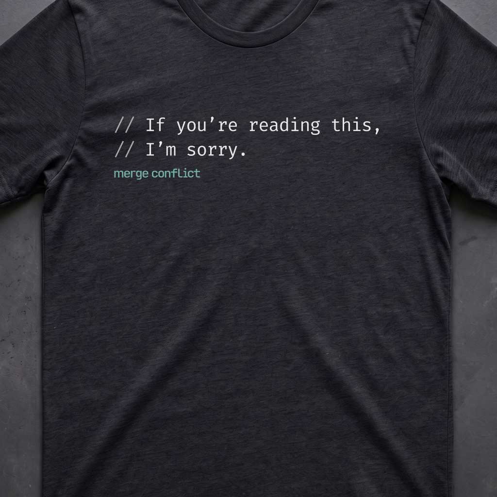 If you're reading this, I'm sorry.