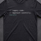 Legacy Code. Approach carefully.
