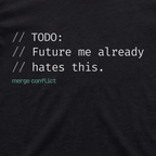 Todo: Future me hates this.
