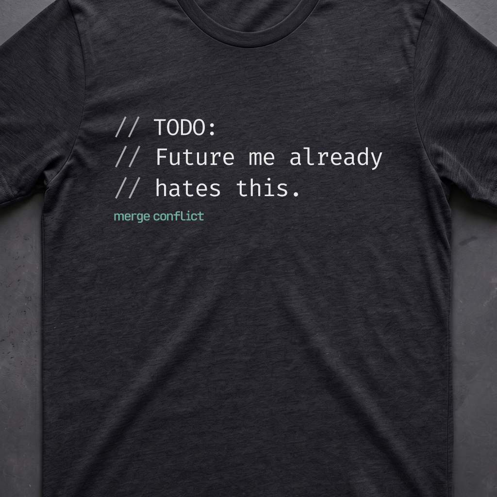 Todo: Future me hates this.