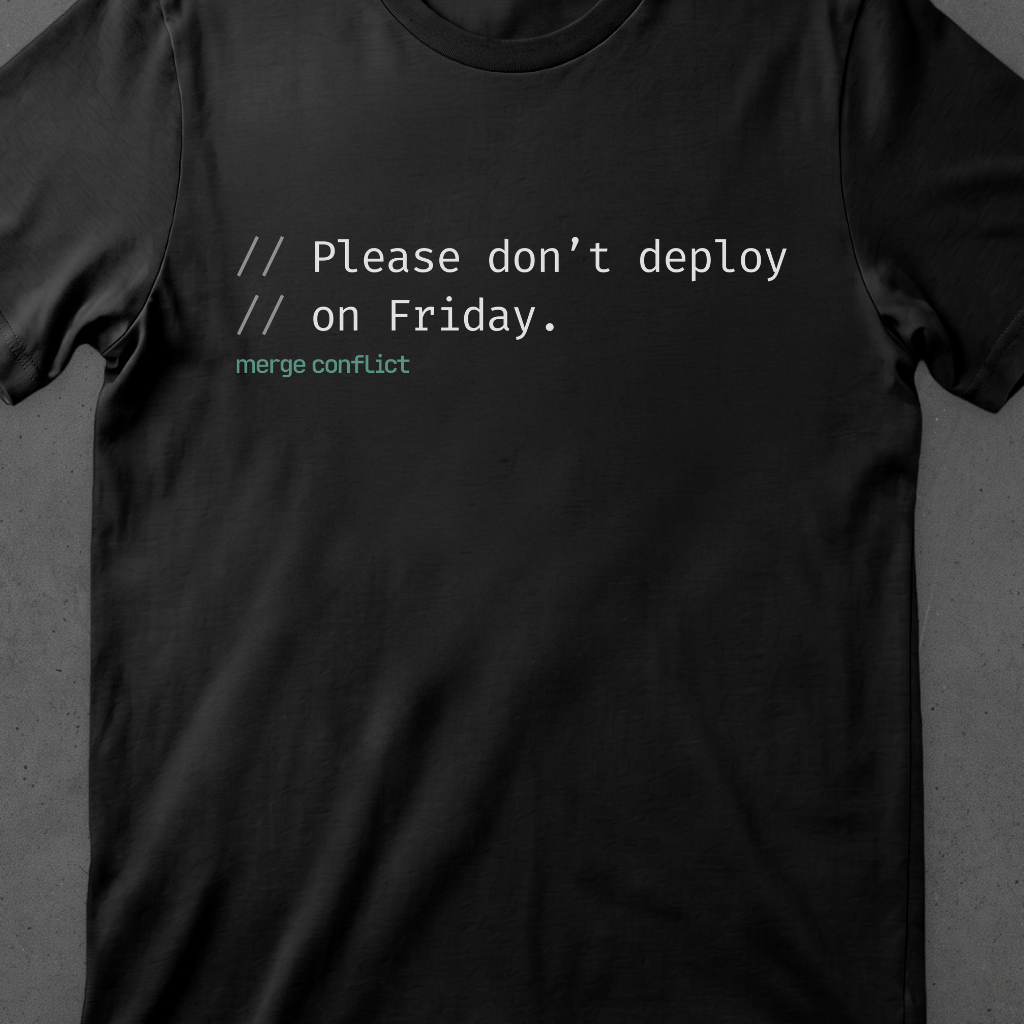 Please don't deploy on Friday.