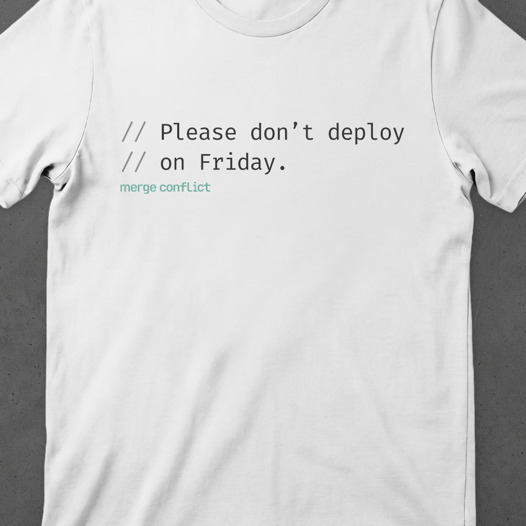 Please don't deploy on Friday.