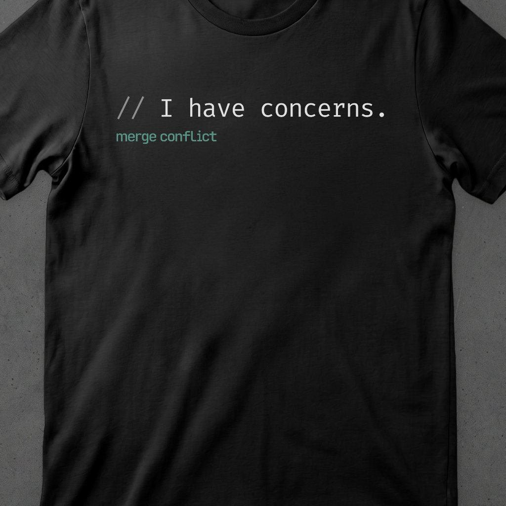 I have concerns.