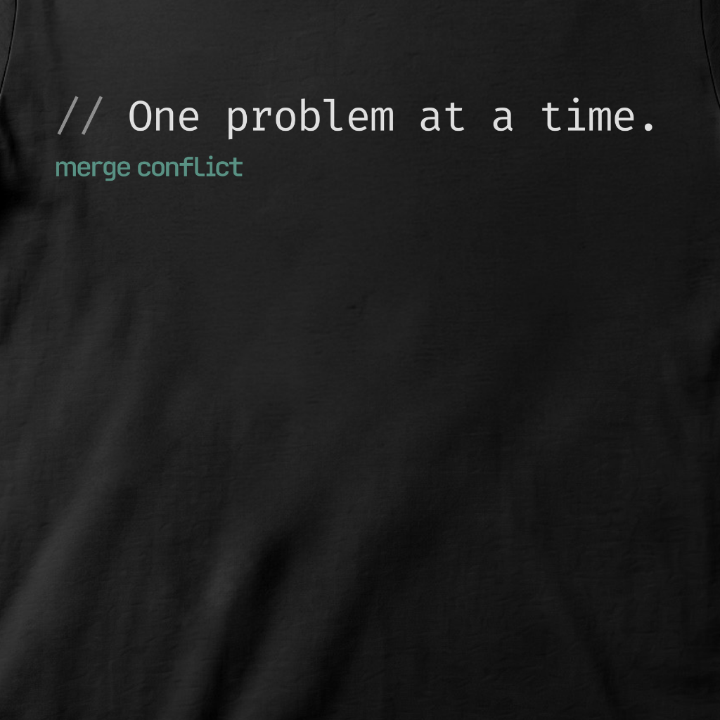One problem at a time.